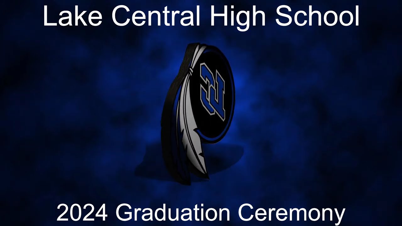 Lake Central High School 2024 Graduation Ceremony
