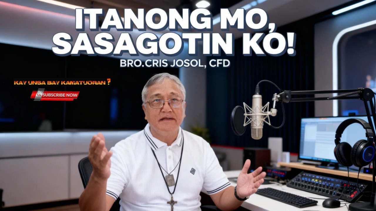 MARCH 07 2026 ITANONG MO SASAGOTIN KO! BRO.CRIS JOSOL,CFD