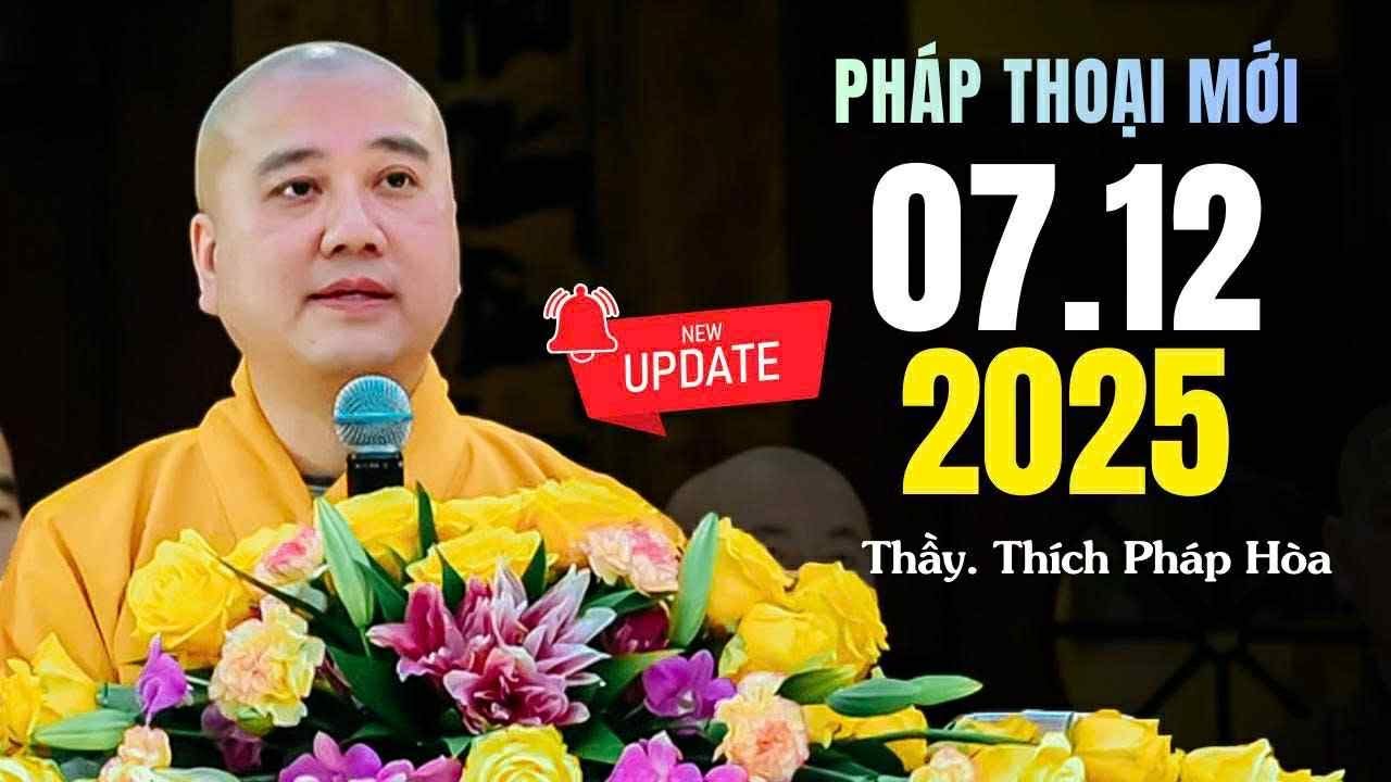 PHÁP THOẠI MỚI 07.12.2025 tại TV.Trúc Lâm Tây Thiên Canada - Thầy Thích Pháp Hòa