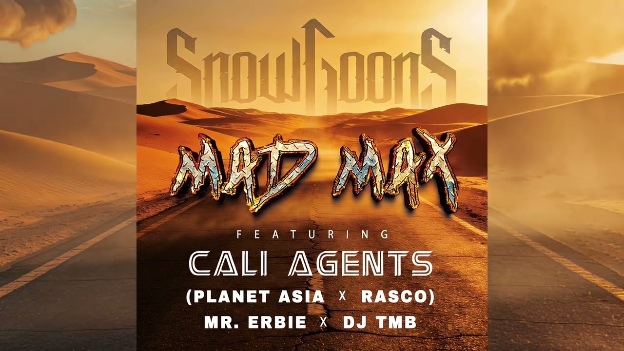 Snowgoons - Mad Max ft Cali Agents (Rasco & Planet Asia), Mr. Erbie & DJ TMB