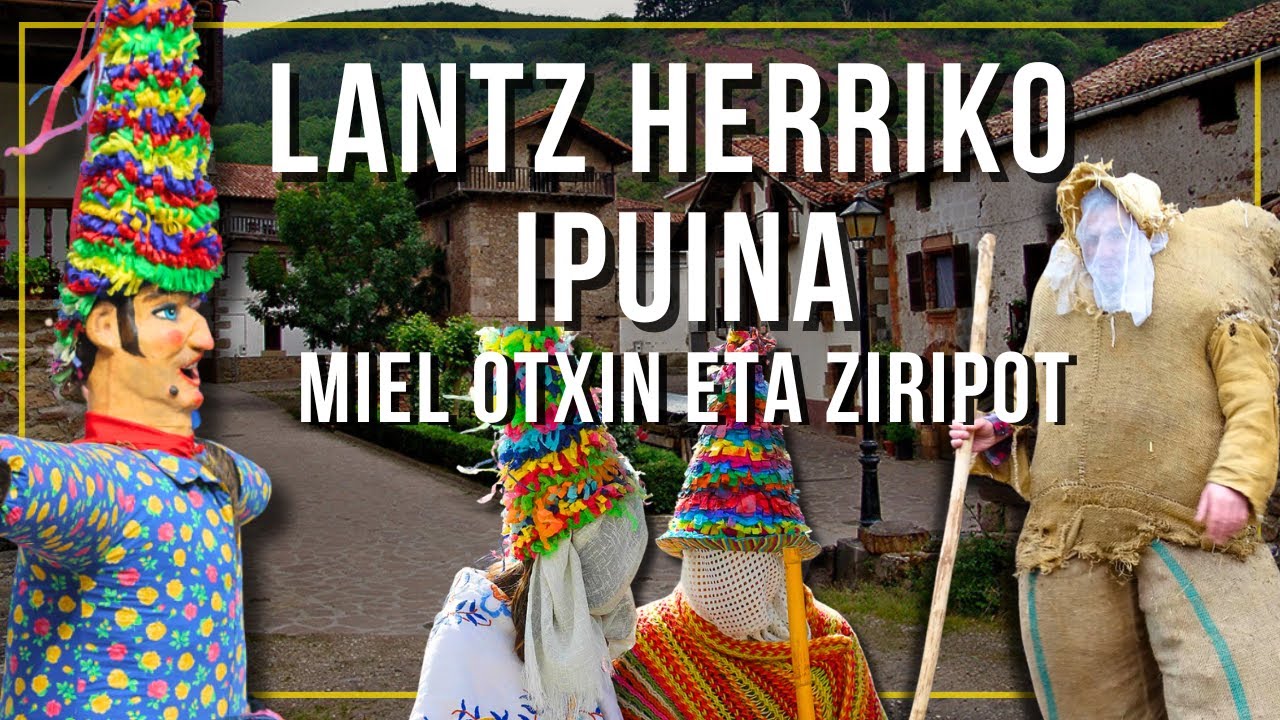 🎭 Lantzeko Inauteriak | Miel Otxin, Ziripot eta Zaldiko-ren istorioa
