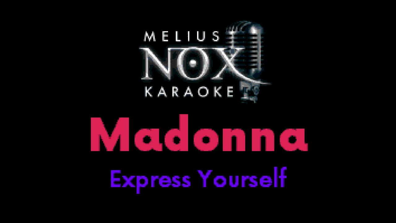 Madonna - Express Yourself - NOX Karaoke