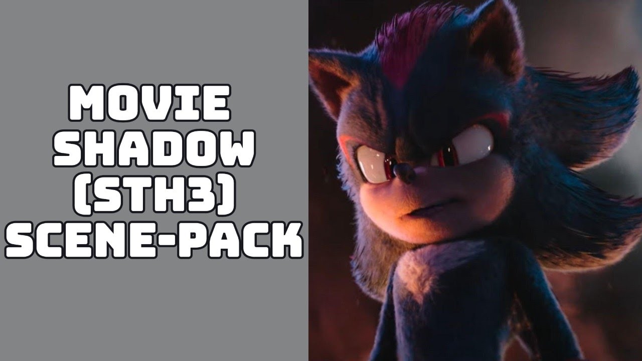 Movie Shadow (STH3) Scene-Pack #scenepackforedit #scenepack #shadowthehedgehog #sonicmovie3
