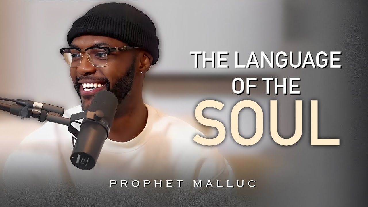 THE LANGUAGE OF THE SOUL // UNVEILED // PROPHET MALLUC M. ELIAS