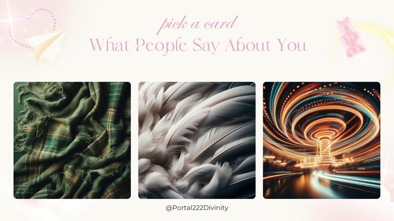PICK A CARD | What People Say About You