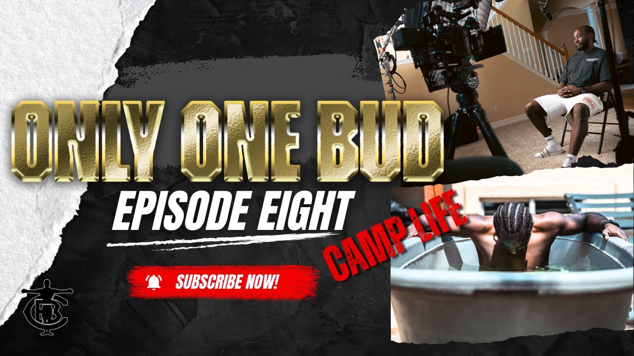 Episode Eight | Only One Bud | Camp Life | Terence 