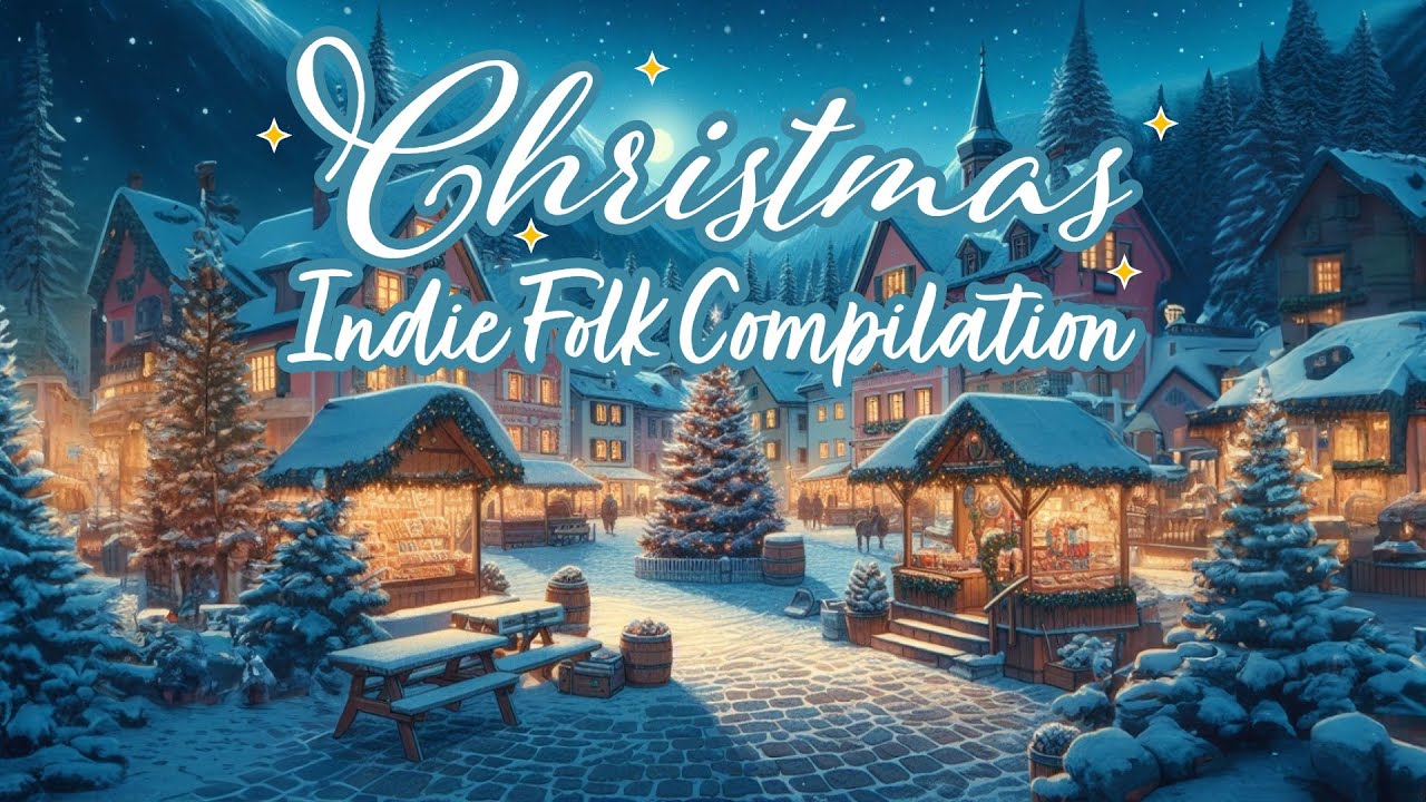 Indie Folk Christmas Playlist 2023: Snowfall Serenity in the Mountain Village Square 🎄✨