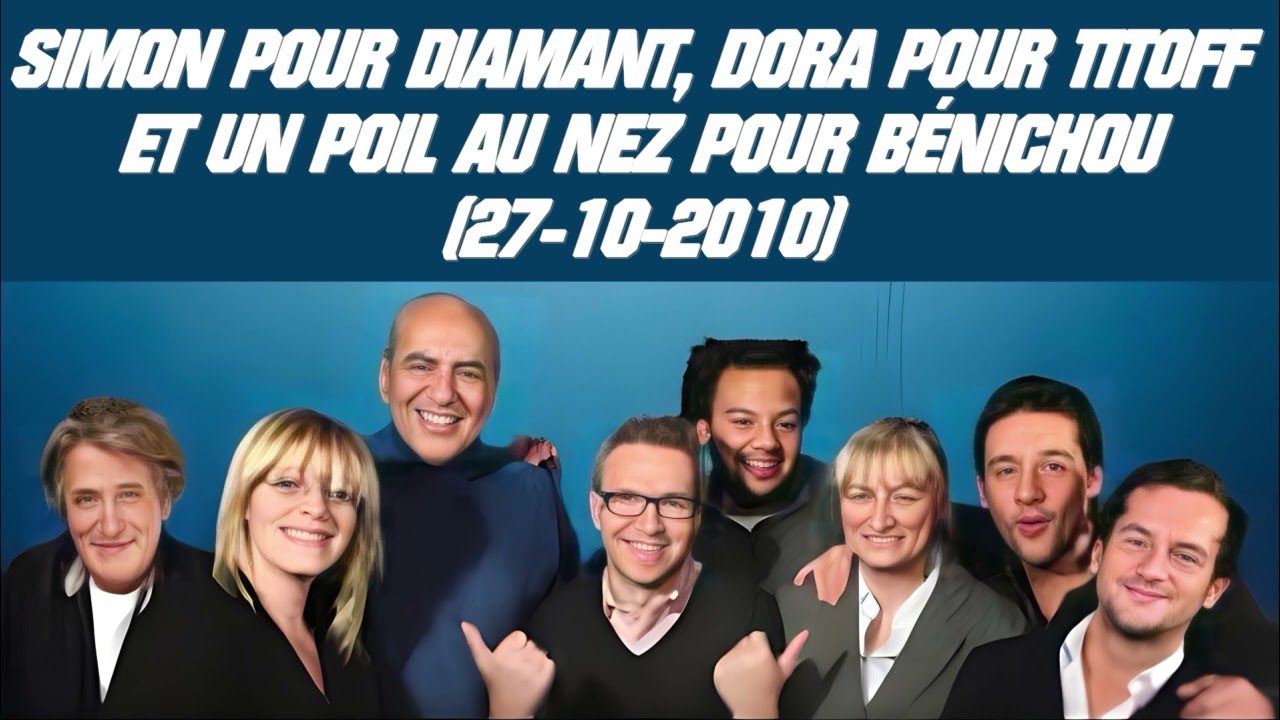 On va s'gêner - Simon pour Diamant, Dora pour Titoff et un poil au nez pour Bénichou 27 10 2010
