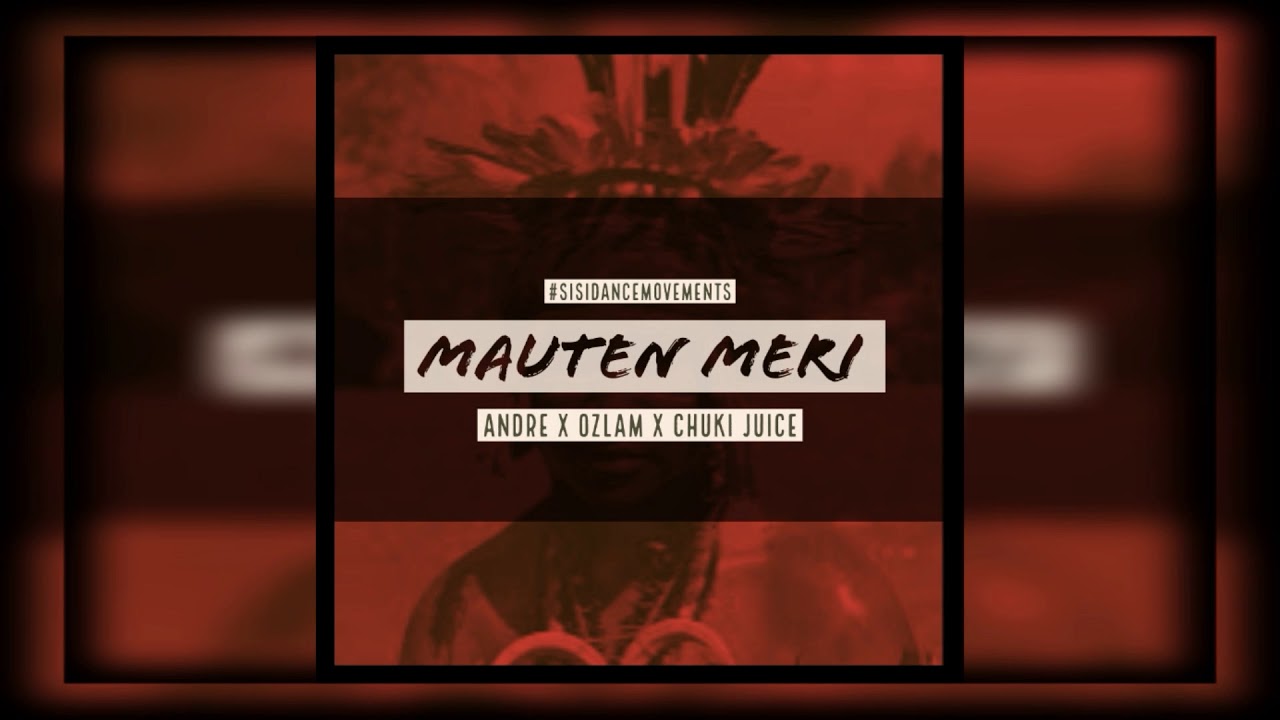 Andre x Ozlam & Chuki Juice - Maunten Meri [Audio]