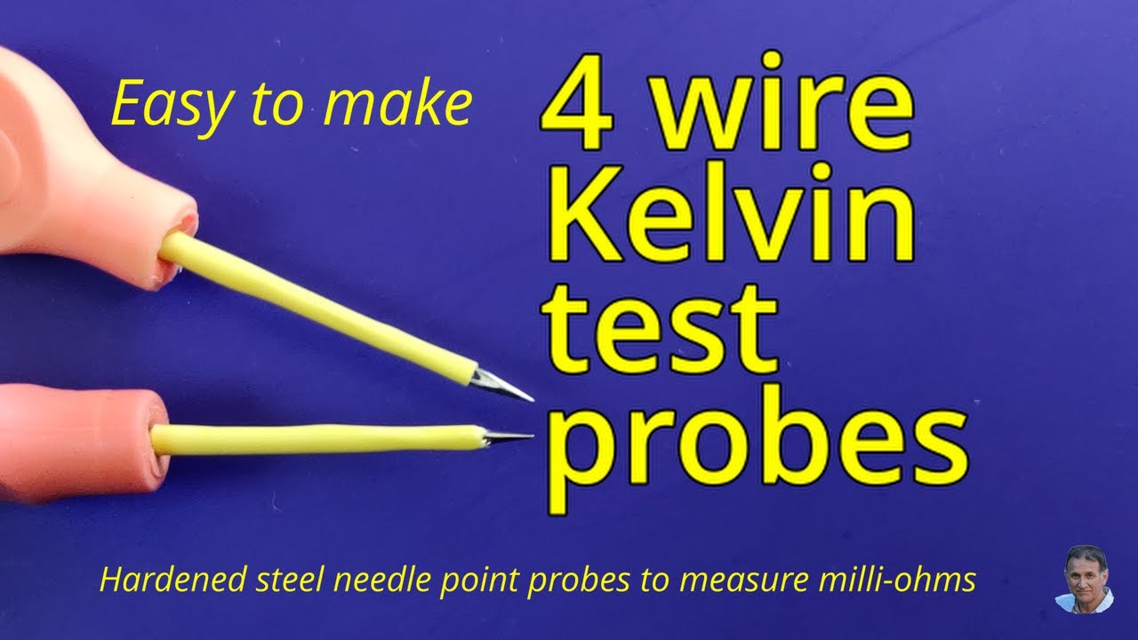 Low cost 4 wire Kelvin probes, made in minutes. Ideal for finding shorts or measuring milli-ohms .