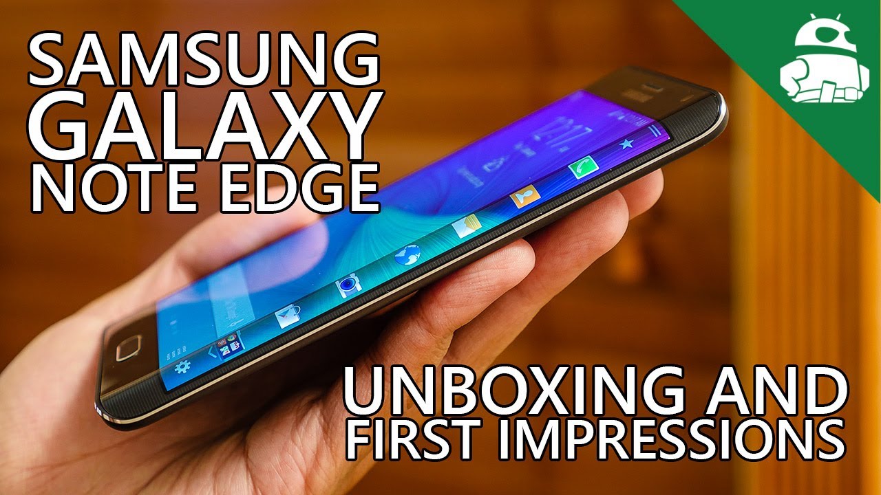 فتح صندوق ومعاينه جالاكسي نوت 4 ايدج | Note 4 Edge Review
