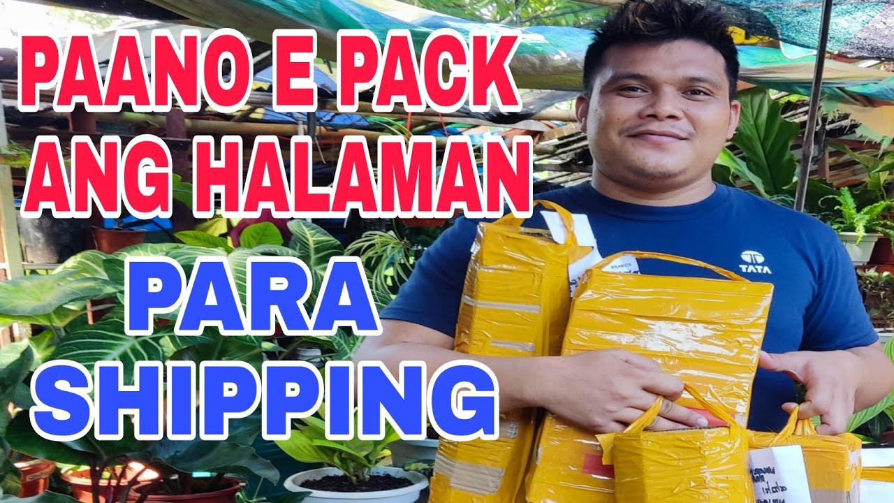Paano ang tamang pag pack para shipping ng mga Rare or all kinds of plants