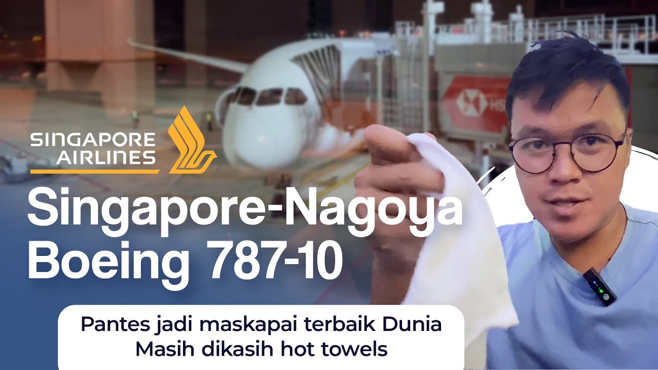 PENGALAMAN NAIK PESAWAT USIA 8 HARI!! Terbang Naik Singapore Airlines ke Nagoya - Boeing 787-10