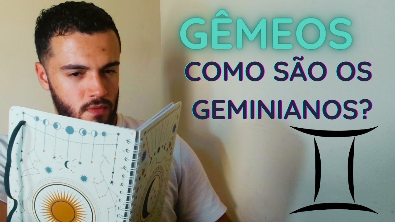 GÊMEOS: CARACTERÍSTICAS DAS PESSOAS DO SIGNO DE GÊMEOS | QUALIDADES E DEFEITOS