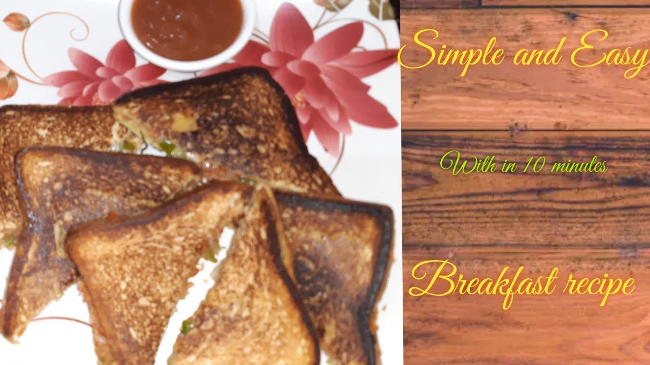 Simple and Easy Breakfast recipe / With in 10 minutes / ತುಂಬಾ ಸರಳವಾದ /ರುಚಿಯಾದ / ಸ್ಯಾಂಡ್ವಿಚ್ ರೆಸಿಪಿ