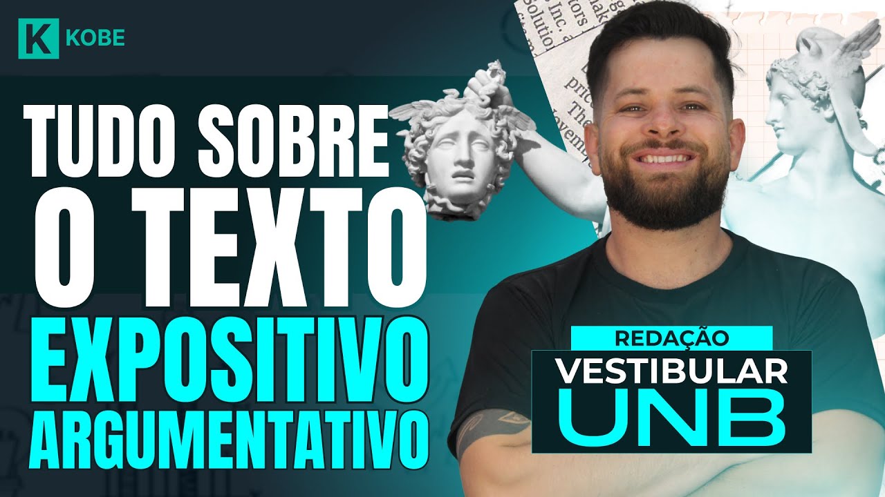 TUDO SOBRE O TEXTO EXPOSITIVO-ARGUMENTATIVO | REDAÇÃO UNB