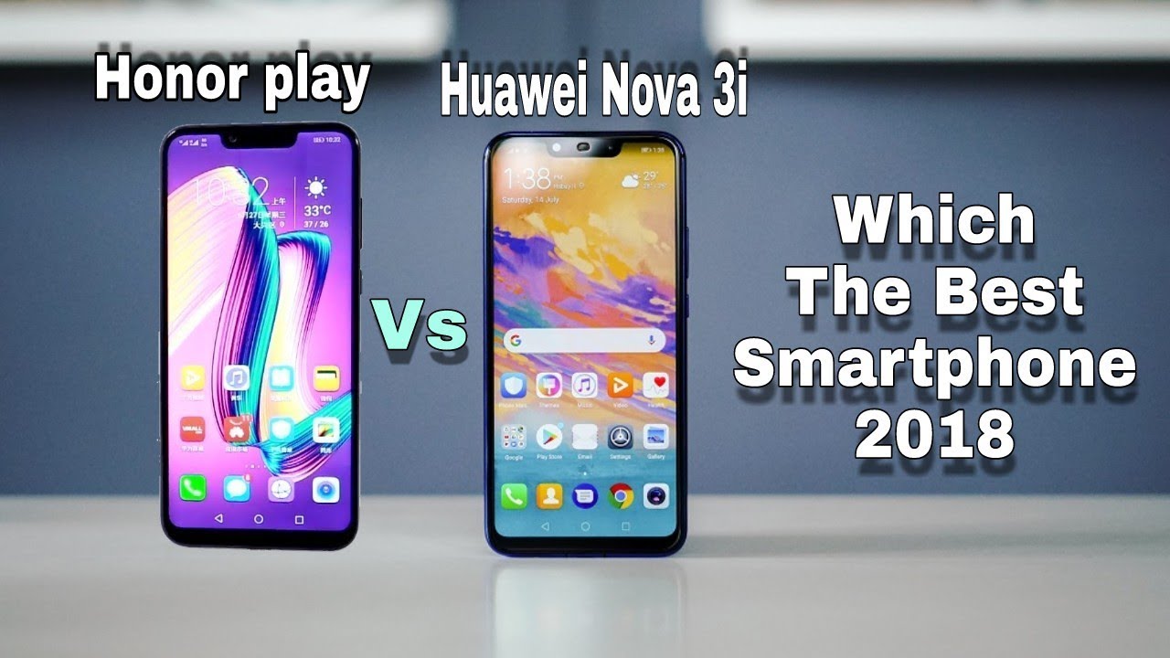 Honor Play vs Huawei nova 3i Which one you should buy in 2018? Full Comparison??
