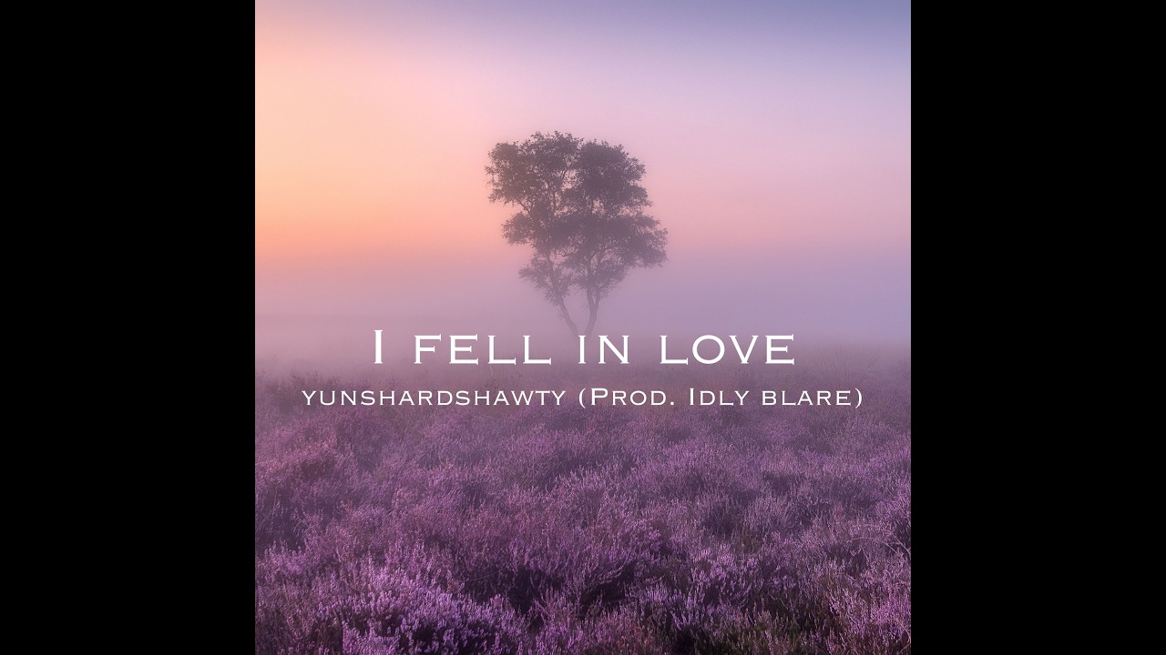 I fell in love - yungshardshawty (Official Lyric video)