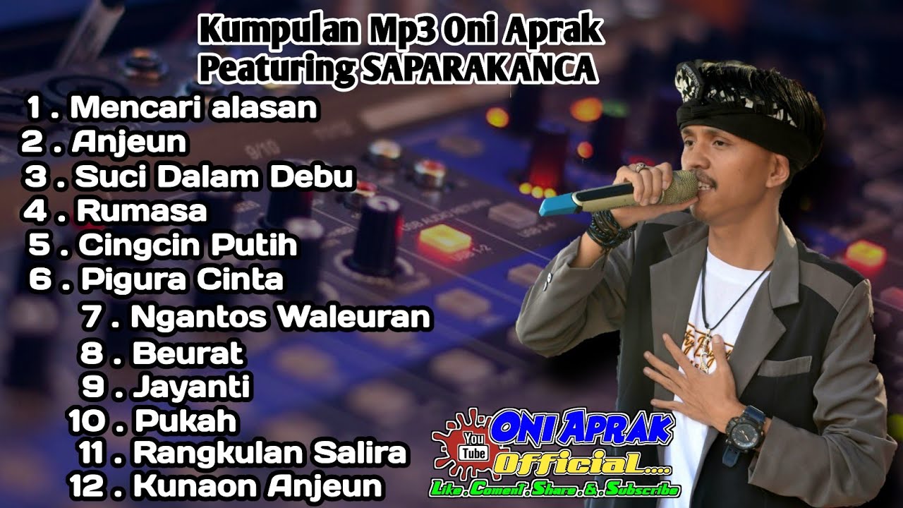 KUMPULAN MP3 ONI APRAK FEATURING SAPARAKANCA LIVE SEASON