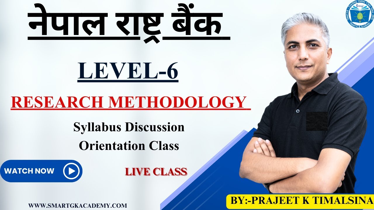 नेपाल राष्ट्र बैंक || Level - 6||Research Methodology Syllabus Discussion || By:-Prajeet K Timalsina