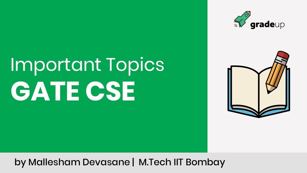 GATE CSE Important Topics |  Topic wise common questions By Mallesham Devasane, M.Tech IIT Bombay
