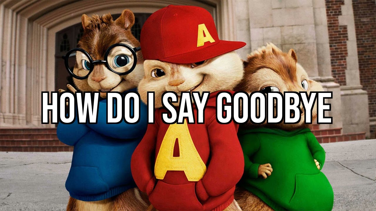 (Chipmunks) Dean Lewis - How Do I Say Goodbye