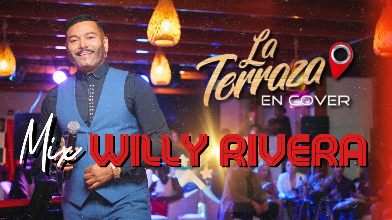 Mix Willy Rivera - [La Terraza en Cover]