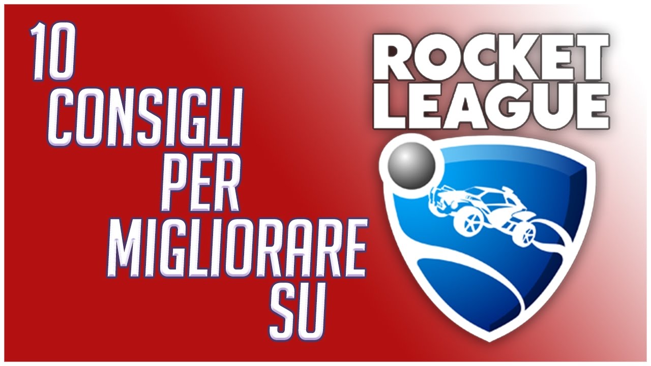 10 CONSIGLI PER PRINCIPIANTI - Rocket League TUTORIAL ITA