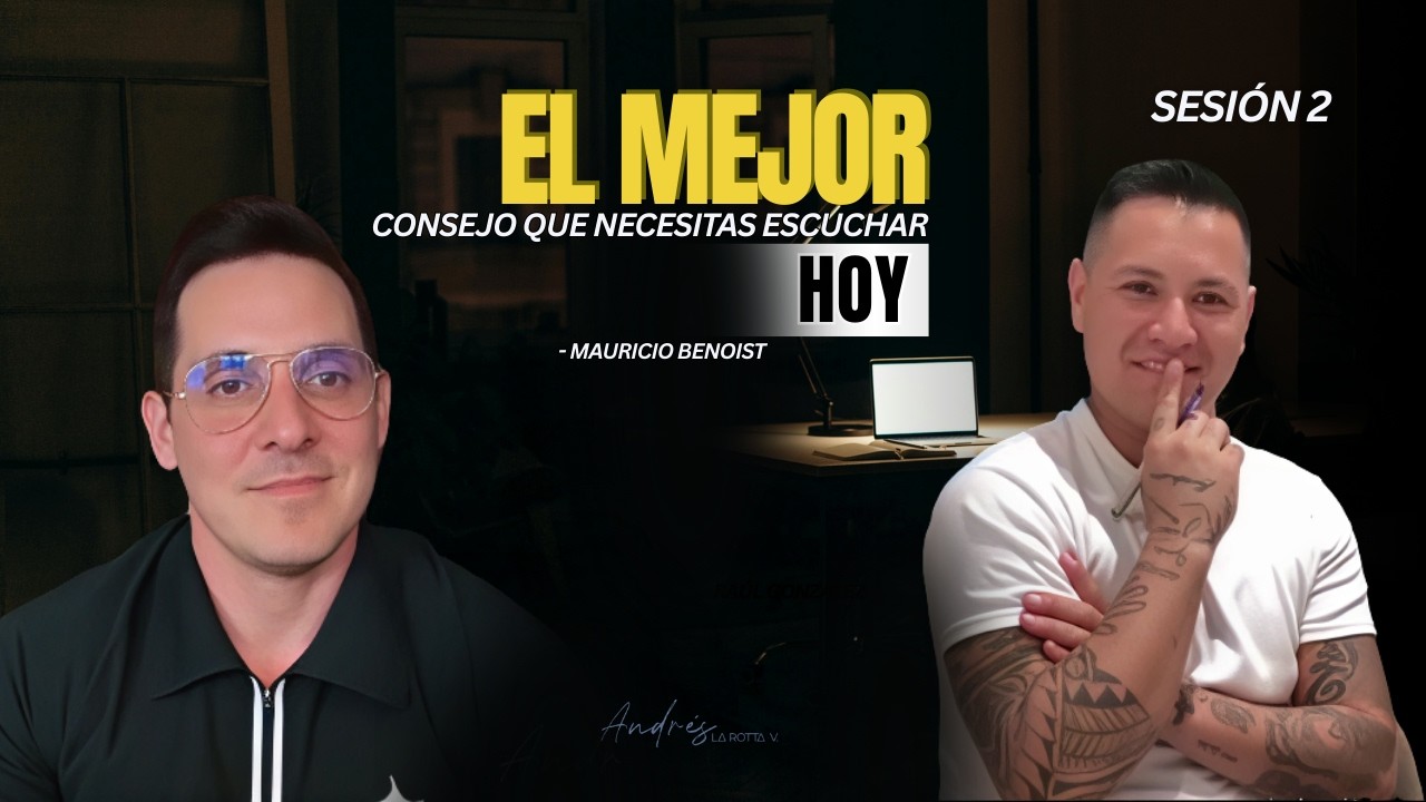 El Consejo Más Importante Para Tu Vida (Escúchalo Hoy) – Mauricio Benoist