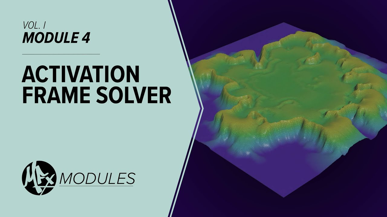 04 - ACTIVATION FRAME SOLVER - MFX Modules for Houdini