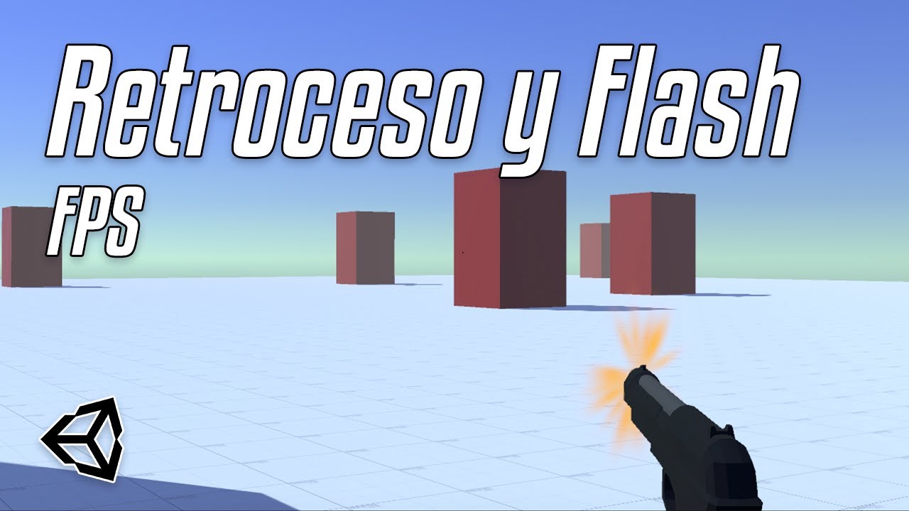 Cómo hacer un FPS en Unity 3D [6] - Retroceso y Flash