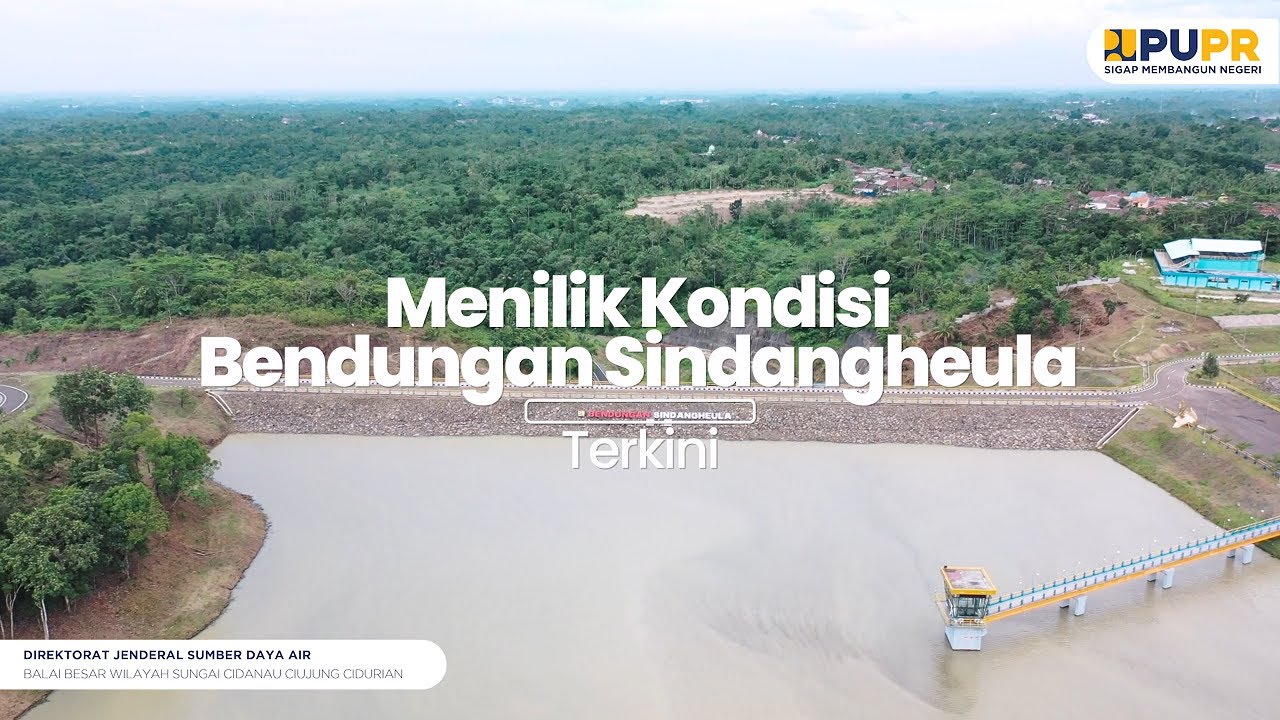 Menilik Kondisi Bendungan Sindangheula Terkini