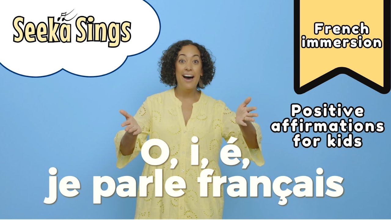 O, i, é, je parle français | French Immersion | Positive Affirmations for Kids