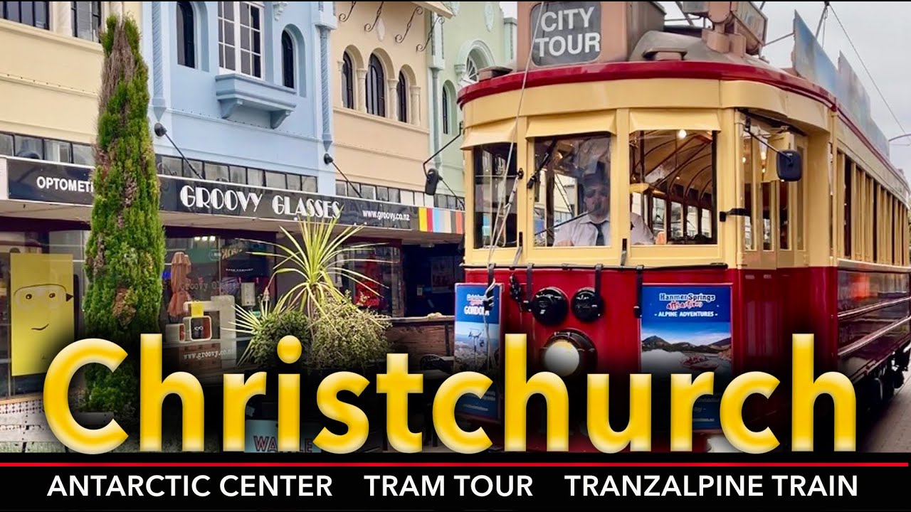 Best things to see & do in Christchurch, New Zealand