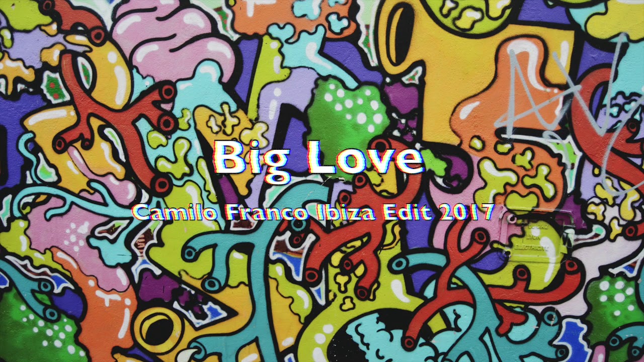 Pete Heller - Big Love (Camilo Franco Ibiza Edit 2017)
