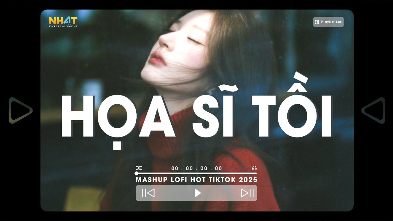 Mashup 10 Bài Hát Lofi Hay Nhất - Họa Sĩ Tồi Lofi - Anh vẽ cầu vồng thì lại thiếu nắng lofi