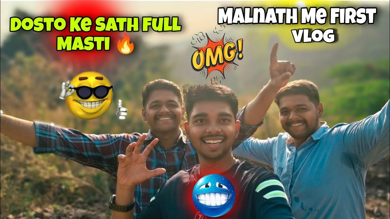 MALNATH ME FIRST VLOG 😍 | DOSTO KE SATH FULL MASTI 🔥 SATH ME BOR KI PARTY 😋 #vlog #video #trending 