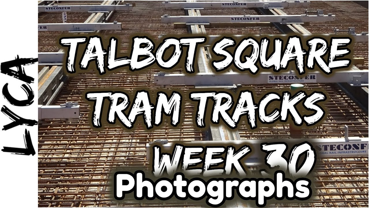 Talbot Square and Tram Tracks week #30 Photographs