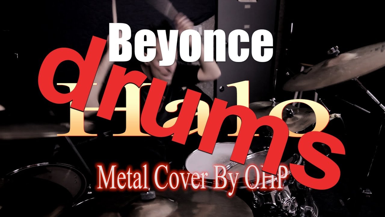 Beyonce - Halo (METAL Drum Version by OHP)