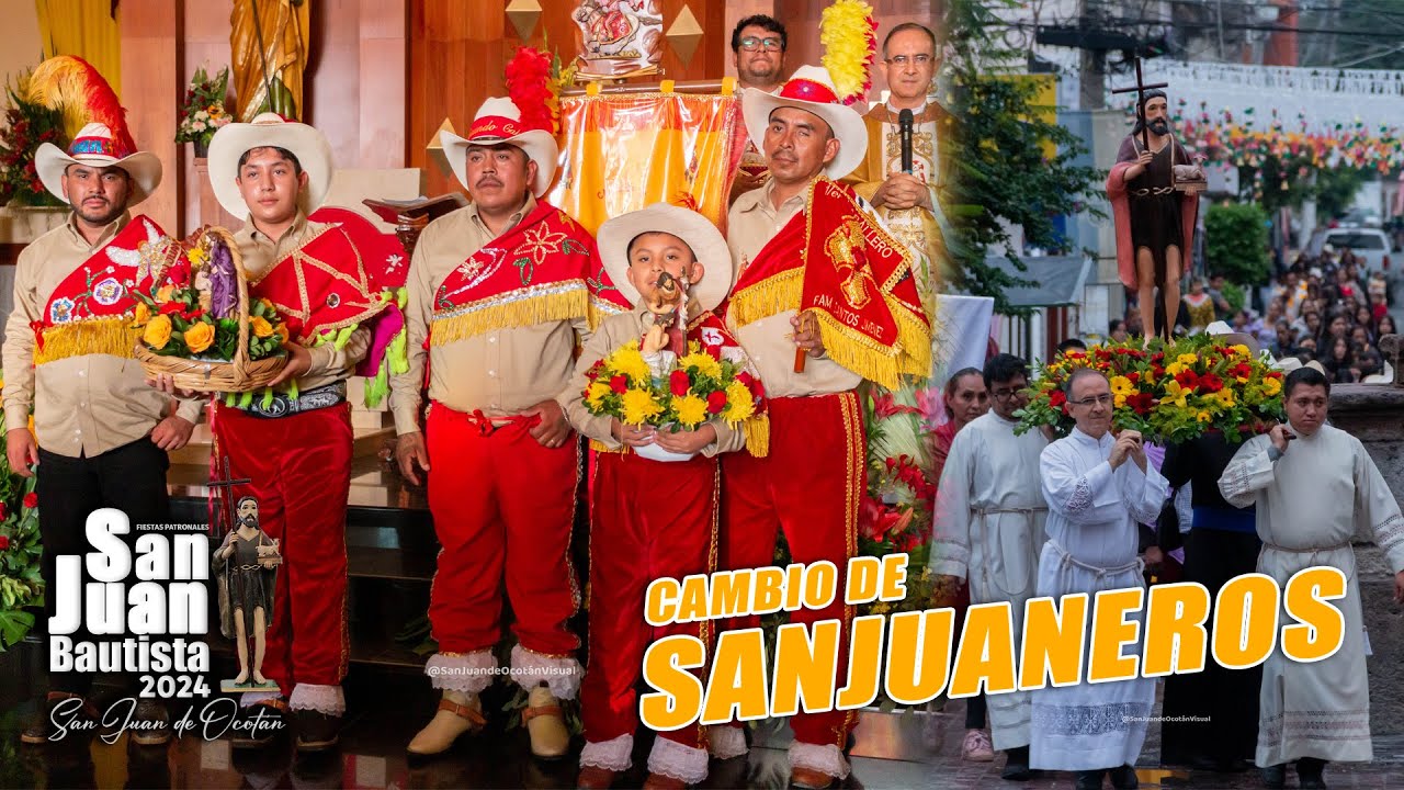 San juan de Ocotán | San Juan Bautista | Cambio de Cargo de Sanjuaneros 2024-2025