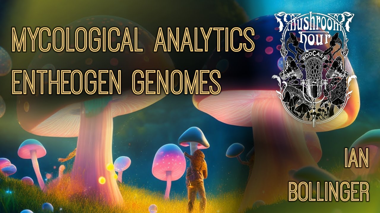 Mycological Analytics, Community Science, Entheogenic Genomes | Ian Bollinger
