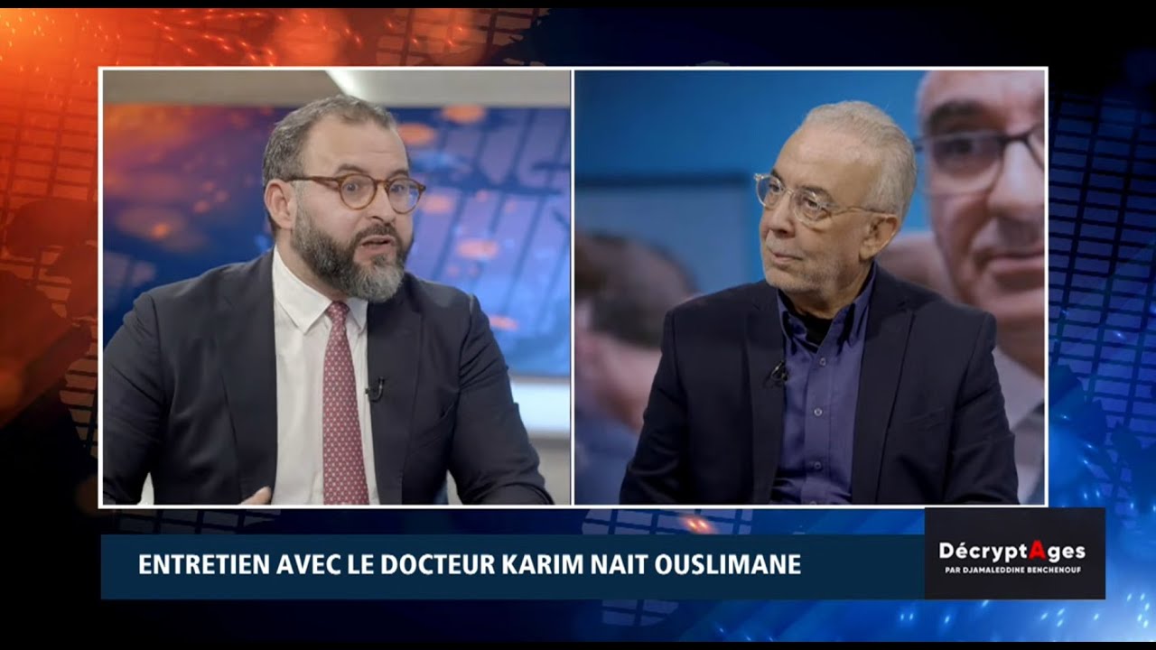 Entretien avec le Dr Karim NAIT OUSLIMANE