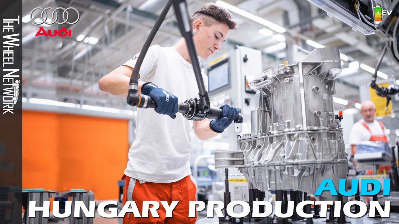 Audi EV Production in Hungary