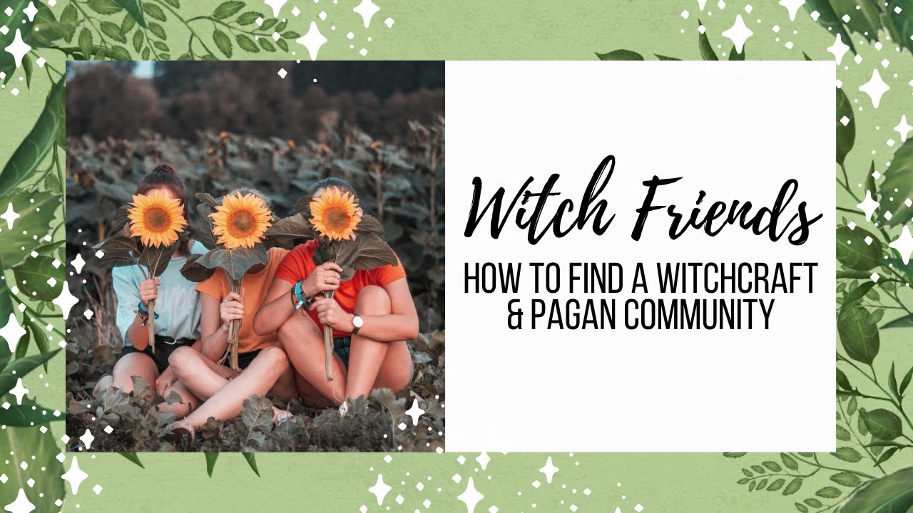 How to Find Witch Friends║Witchcraft & Pagan Communities