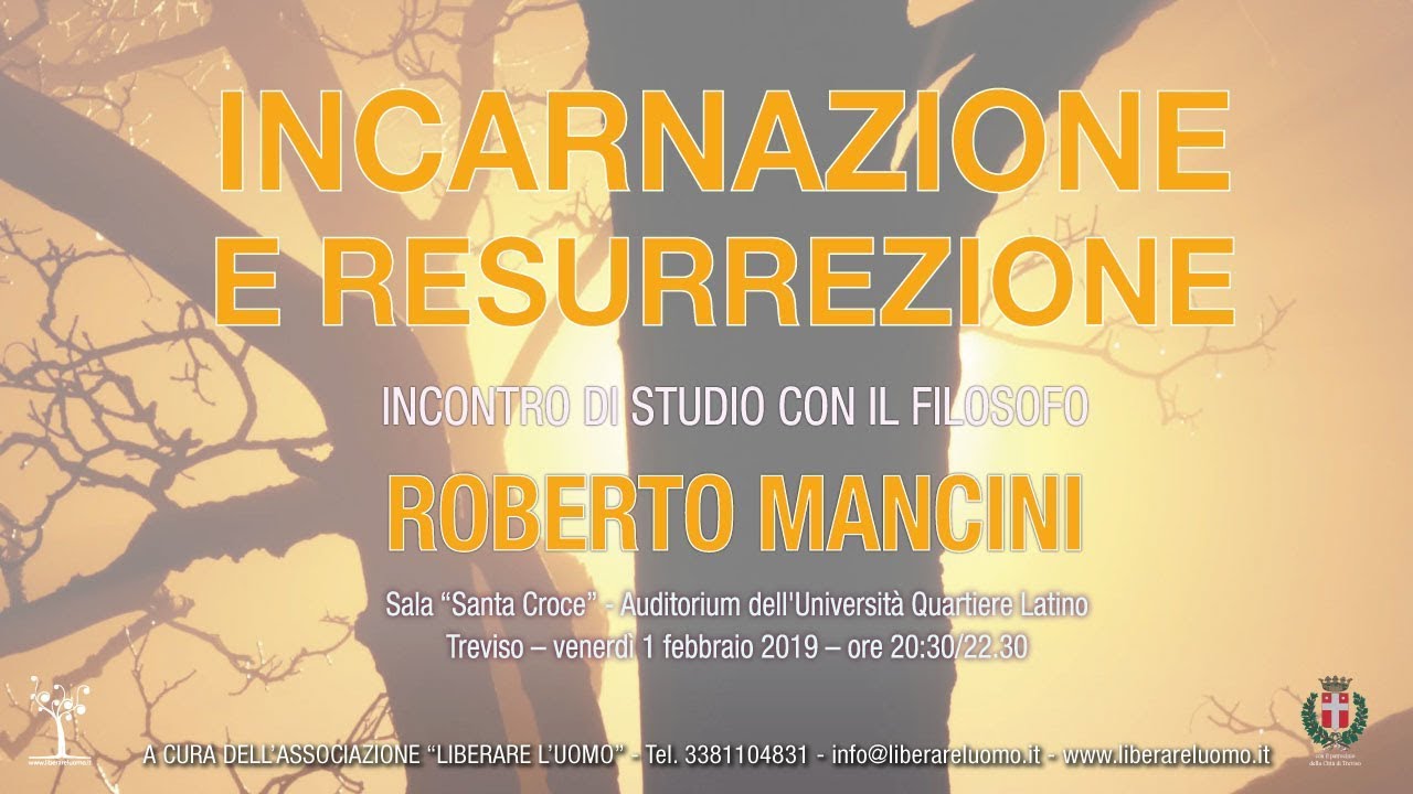 Roberto Mancini: Incarnazione e Resurrezione - Treviso   01 febbraio 2019