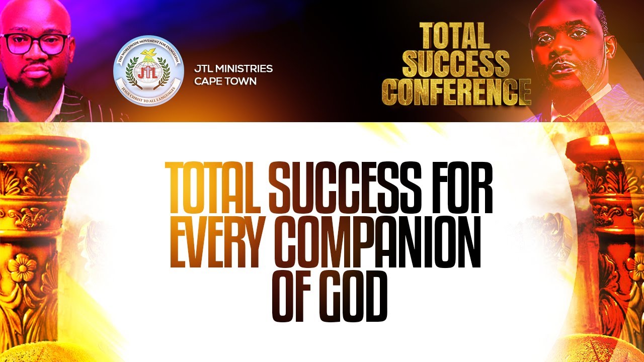 Total Success For Every Companion Of God Conference | JTL Ministries Cape Town | 28 February 2026