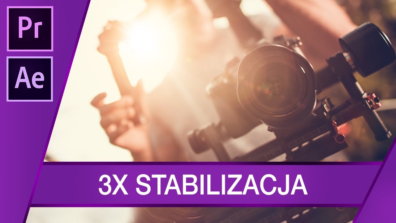 Stabilizacja każdego ujęcia, 3 SPOSOBY ▪ Adobe Premiere + After Effects #66 | Poradnik ▪ Tutorial