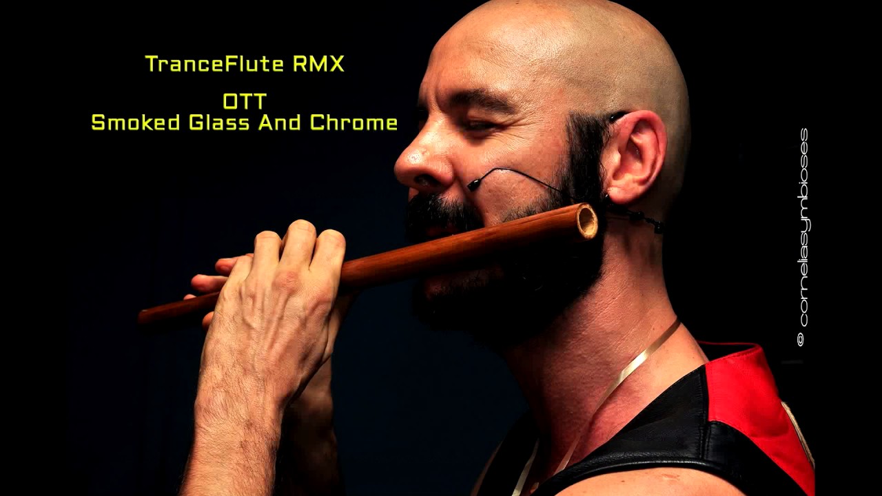 TranceFlute RMX - OTT - Smoked Glass And Chrome (2013)