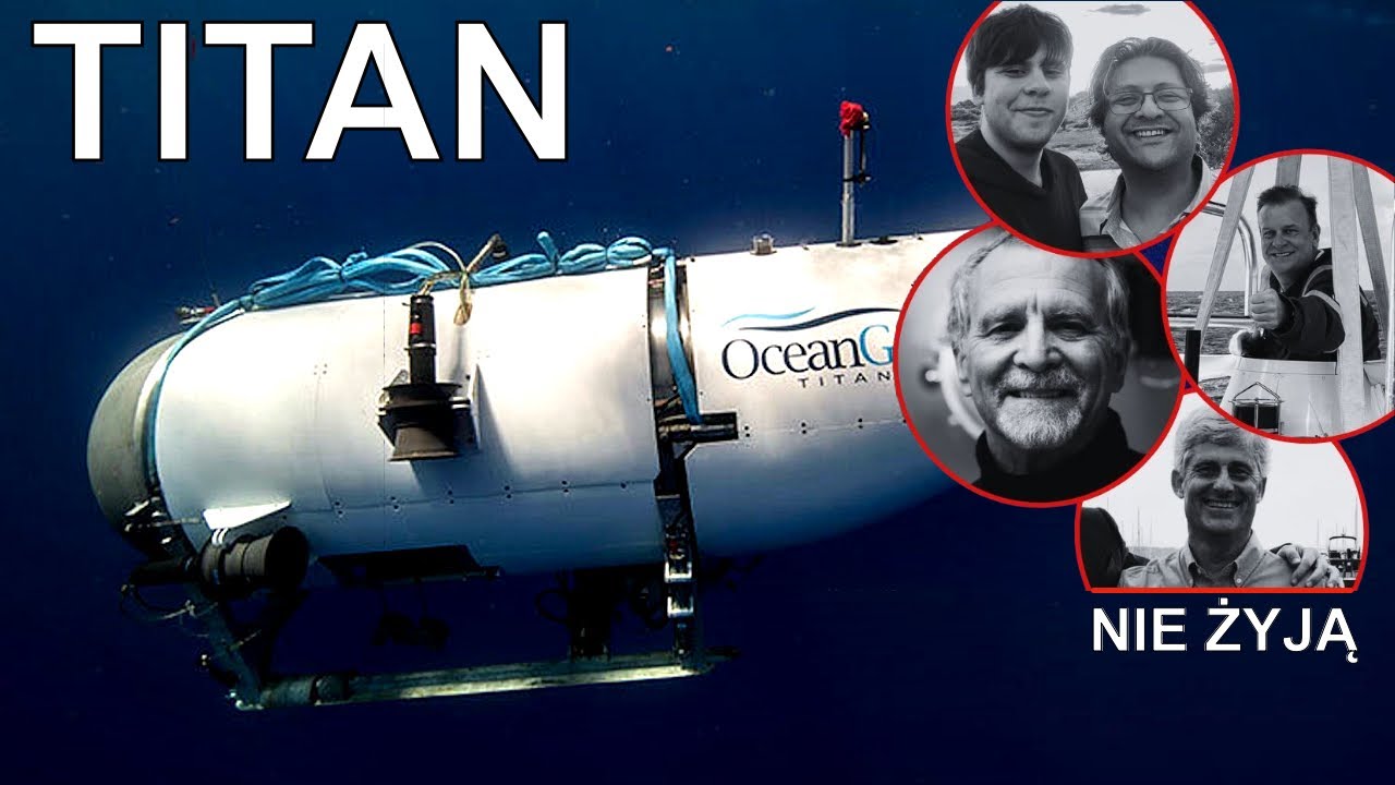 TITAN - przyczyna tragedii, ZAŁOGA nie żyje