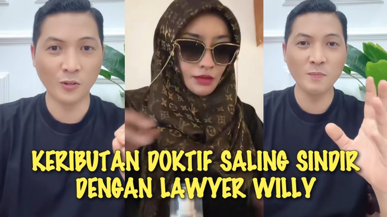 GEGER√√ KERIBUTAN DOKTIF DAN LAWYER WILLY SALING BERIKAN SINDIRAN 
